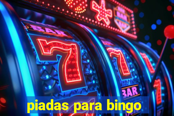 piadas para bingo